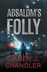 Absalom's Folly