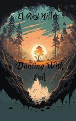 Dancing With Evil