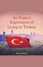 An Expats Experiences of Living in Turkey