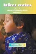 Dulces sueños Volumen 1-2: Cuentos infantiles para dormir