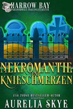 Nekromantie Und Knieschmerzen