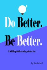 Do Better. Be Better.