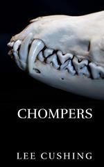 Chompers