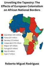 Unveiling the Tapestry: The Effects of European Colonialism on African National Borders