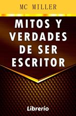 Mitos y verdades de ser escritor