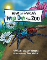 Wyatt the Tarantula's Wild Day at the Zoo