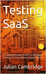 Testing SaaS: A Comprehensive Guide to Software Testing for Cloud-Based Applications