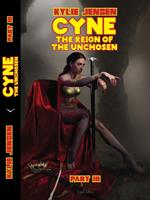 CYNE - The Reign of the Unchosen (Part III)