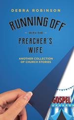 Running Off with the Preacher’s Wife