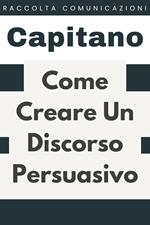 Come Creare Un Discorso Persuasivo