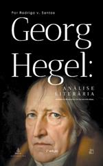 Georg Hegel: Análise literária