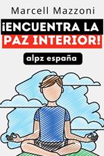 ¡Encuentra La Paz Interior!