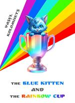 The Blue Kitten and the Rainbow Cup