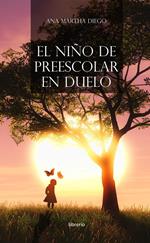 El niño de preescolar en duelo: Guía para el adulto