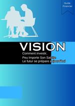 Vision Comment investir peu importe son salaire