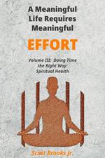 A Meaningful Life Requires Meaningful Effort