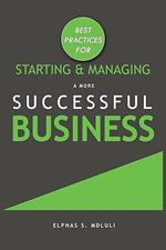 Best Practices for Starting and Managing a More Successful Business