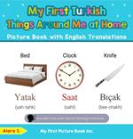 My First Turkish Things Around Me at Home Picture Book with English Translations