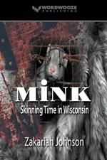 Mink: Skinning Time in Wisconsin