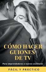 Como hacer guiones de Tv