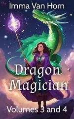 Dragon Magician: Volumes 3 and 4