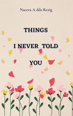 Things I Never Told You