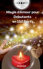 Magie d'Amour pour Débutants en 152 Sorts