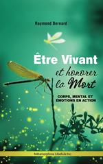 Être vivant et honorer la mort