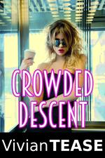 Crowded Descent