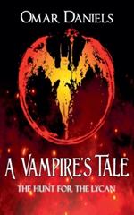 A Vampire's Tale: The Hunt for the Lycan