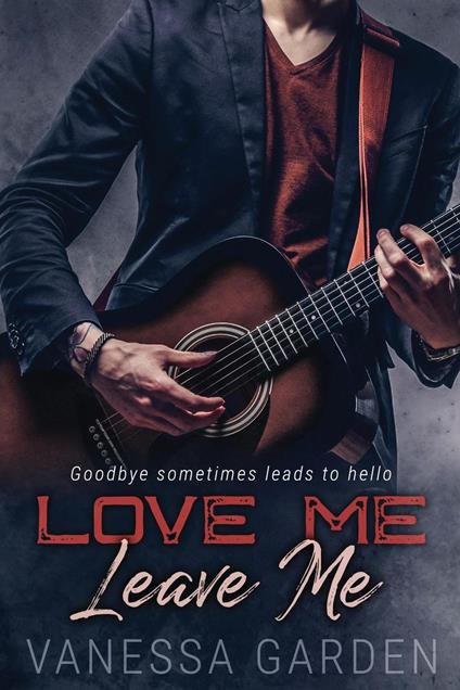 Love me Leave me - Vanessa Garden - ebook