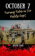 October 7 : Turning Tides in the Middle East