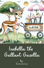 Isabella the Gallant Gazella