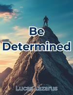 Be Determined