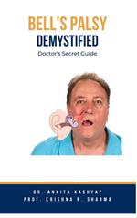 Bell's Palsy Demystified: Doctor's Secret Guide