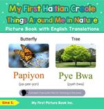 My First Haitian Creole Things Around Me in Nature Picture Book with English Translations
