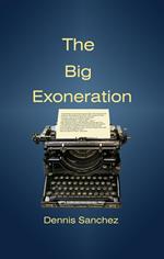 The Big Exoneration