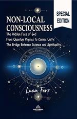 Non-Local Consciousness -The Hidden Face of God