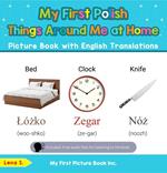 My First Polish Things Around Me at Home Picture Book with English Translations