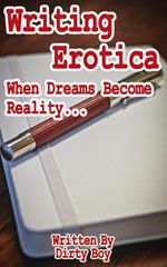 Writing Erotica – When Dreams Become Reality
