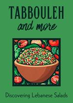 Tabbouleh and More: Discovering Lebanese Salads
