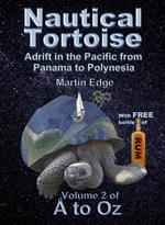 Nautical Tortoise: Adrift in the Pacific from Panama to Polynesia