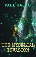 The Mycelial Invasion