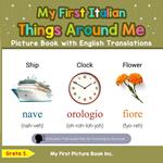 My First Italian Things Around Me Picture Book with English Translations