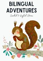 Bilingual Adventures: Swedish & English Stories