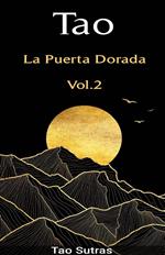 Tao: La Puerta Dorada, Vol 2