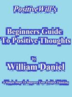 Beginners Guide To Positive Thoughts