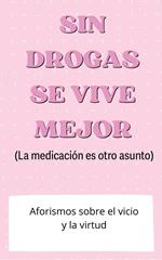 Sin drogas se vive mejor