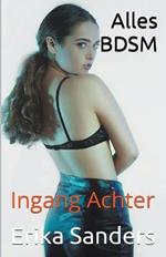 Alles BDSM. Ingang Achter