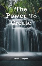 The Power To Create